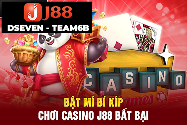 Bật mí bí kíp chơi Casino J88 bất bại