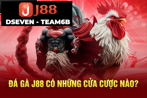 processed da ga j88 co nhung cua cuoc nao