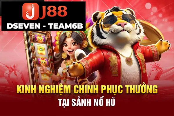 Kinh nghiệm chinh phục thưởng tại sảnh nổ hũ